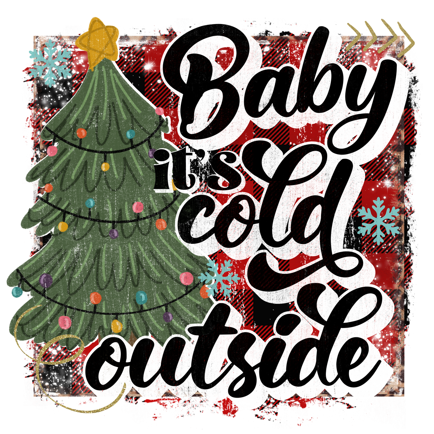Baby it's cold outside