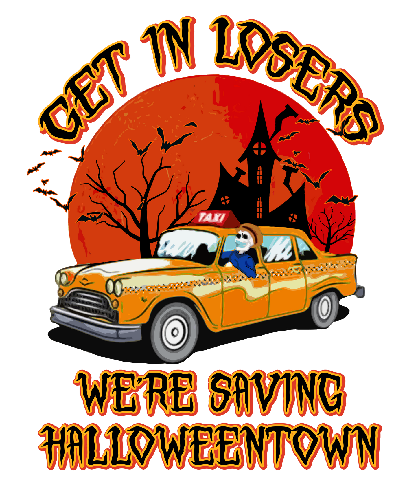 Get In Loser We're Saving Halloween