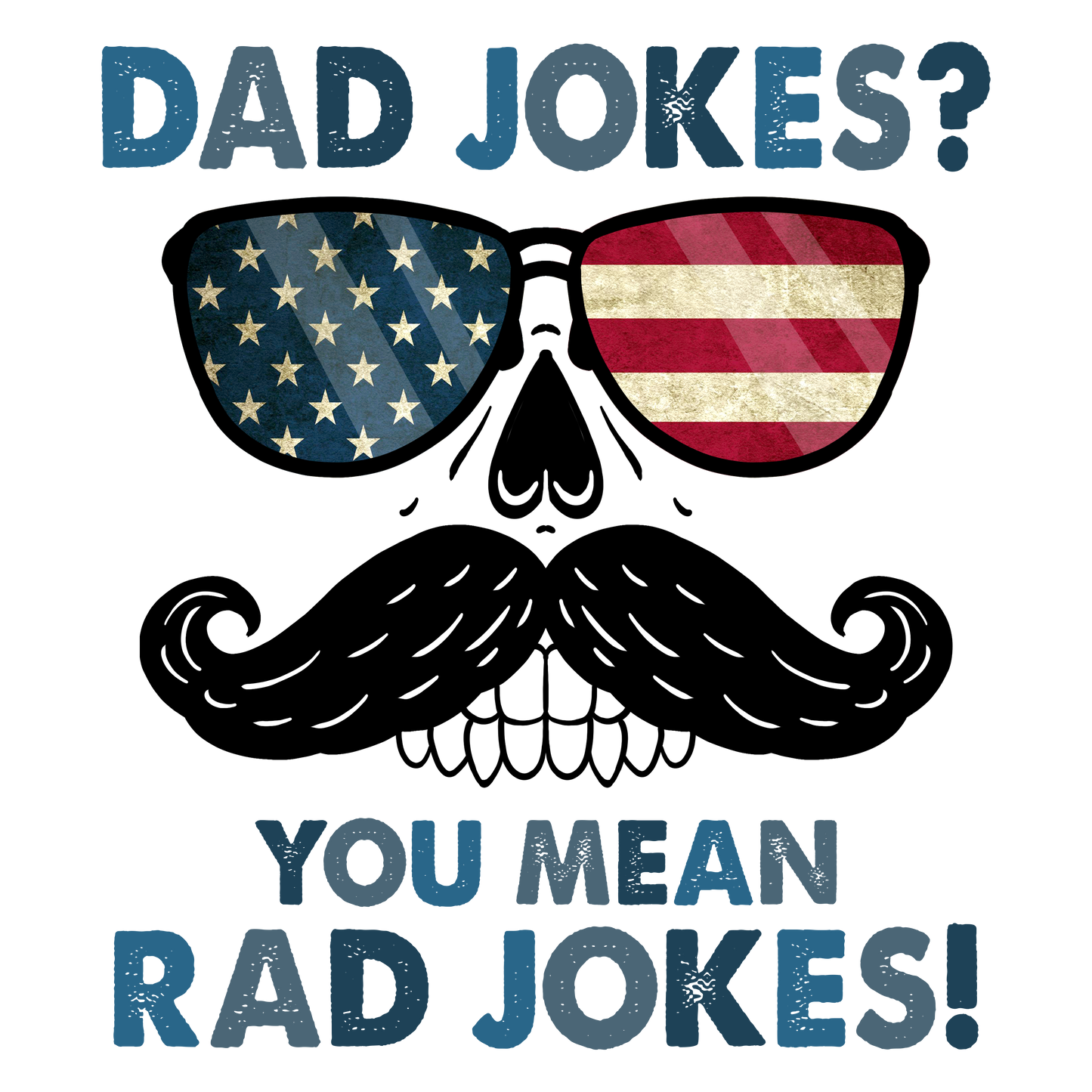 Dad Jokes? You Mean Rad Jokes!