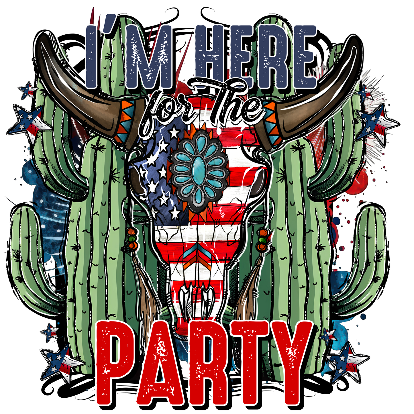 I'm Here for the Party- Cactus