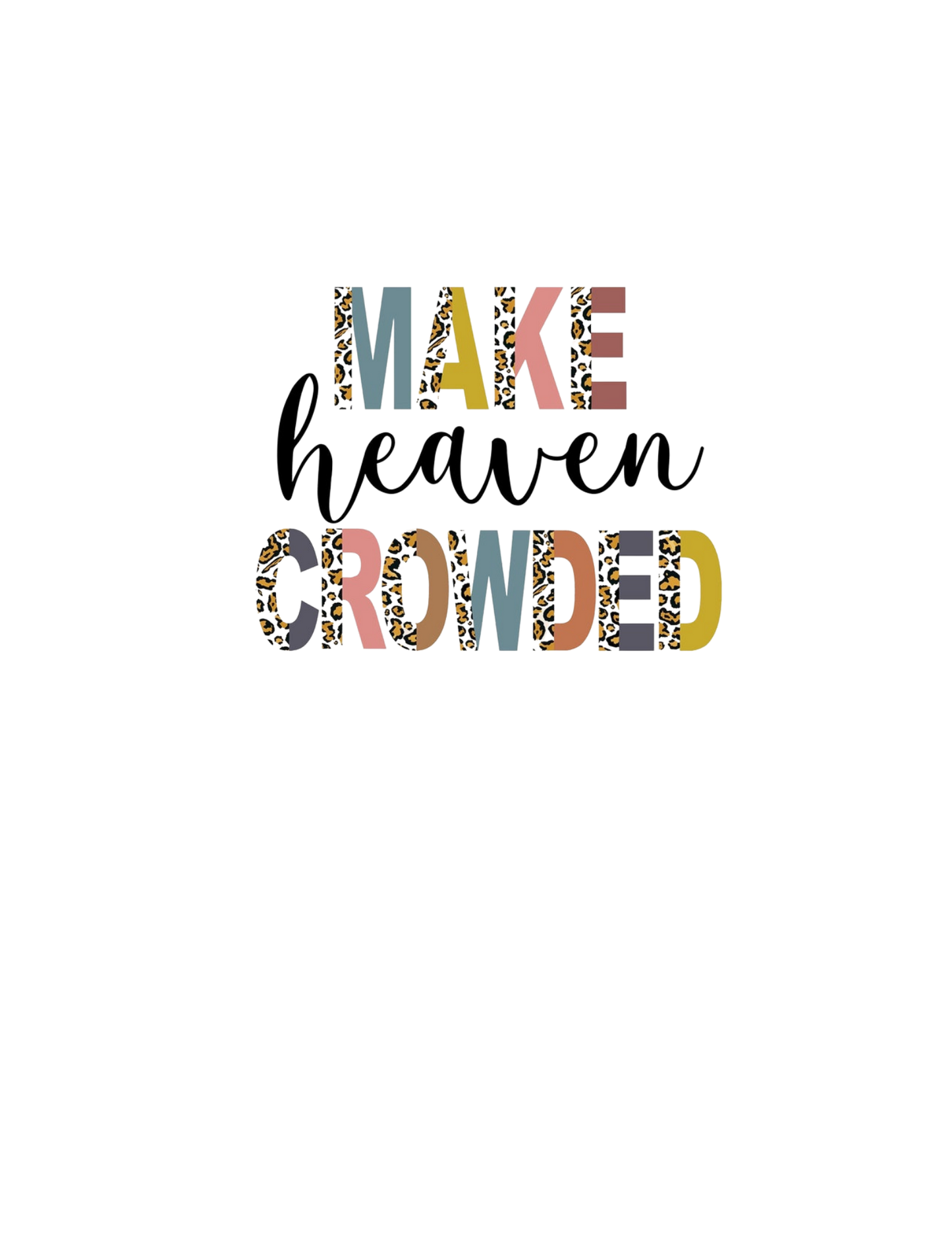 Make Heaven Crowded