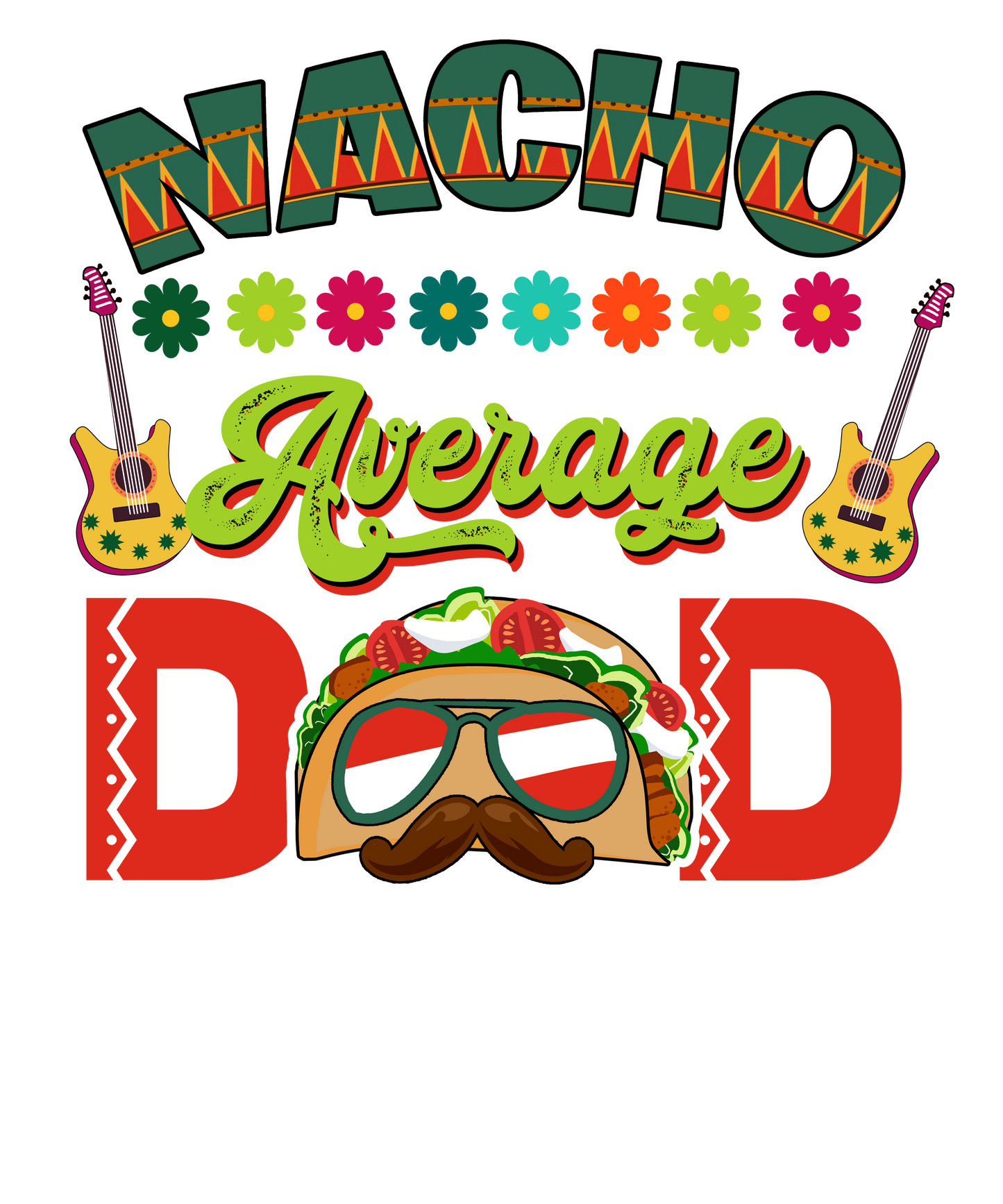 Nacho Average Dad