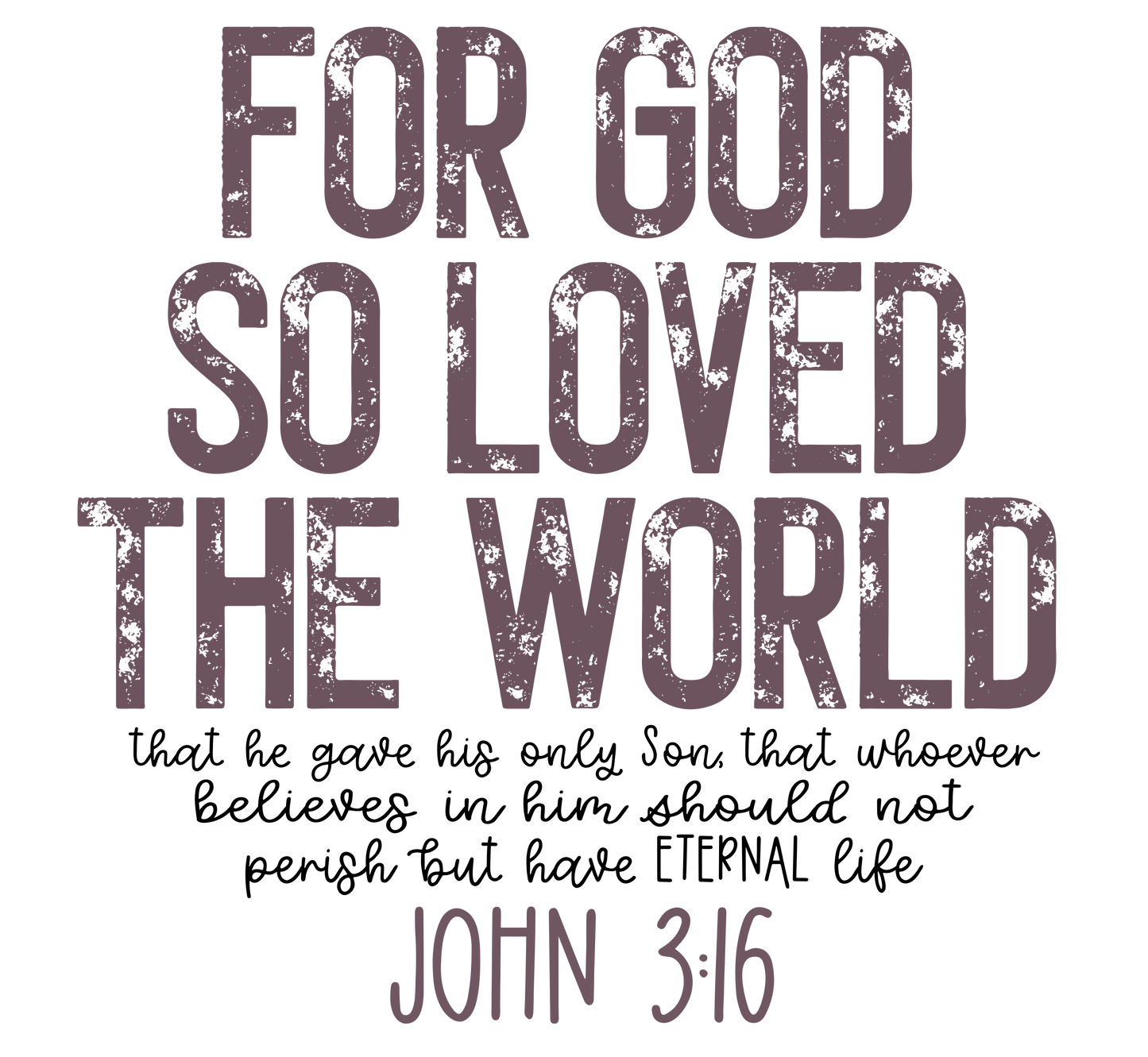 For God So Loved The World