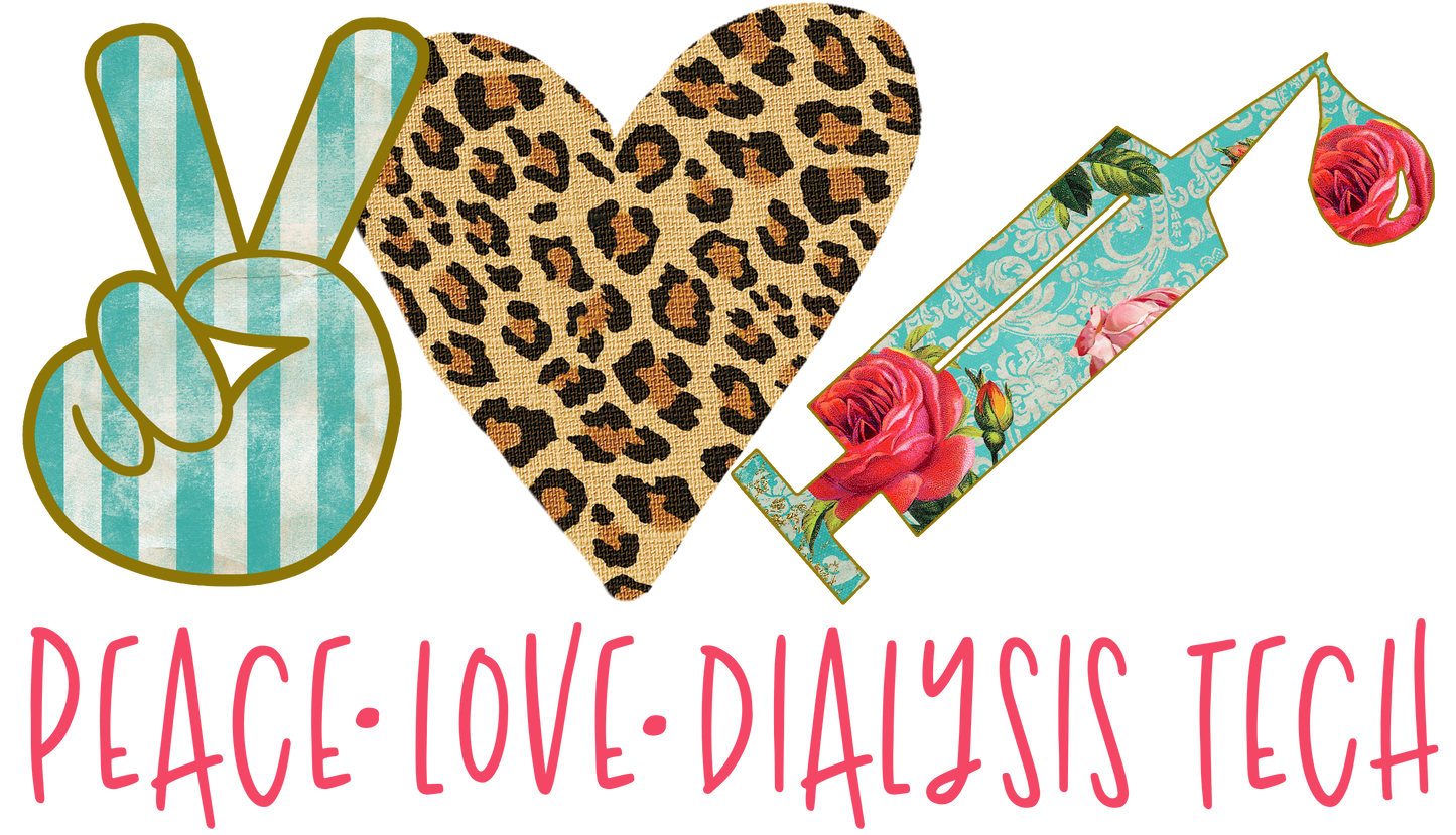 Peace Love Dialysis Tech