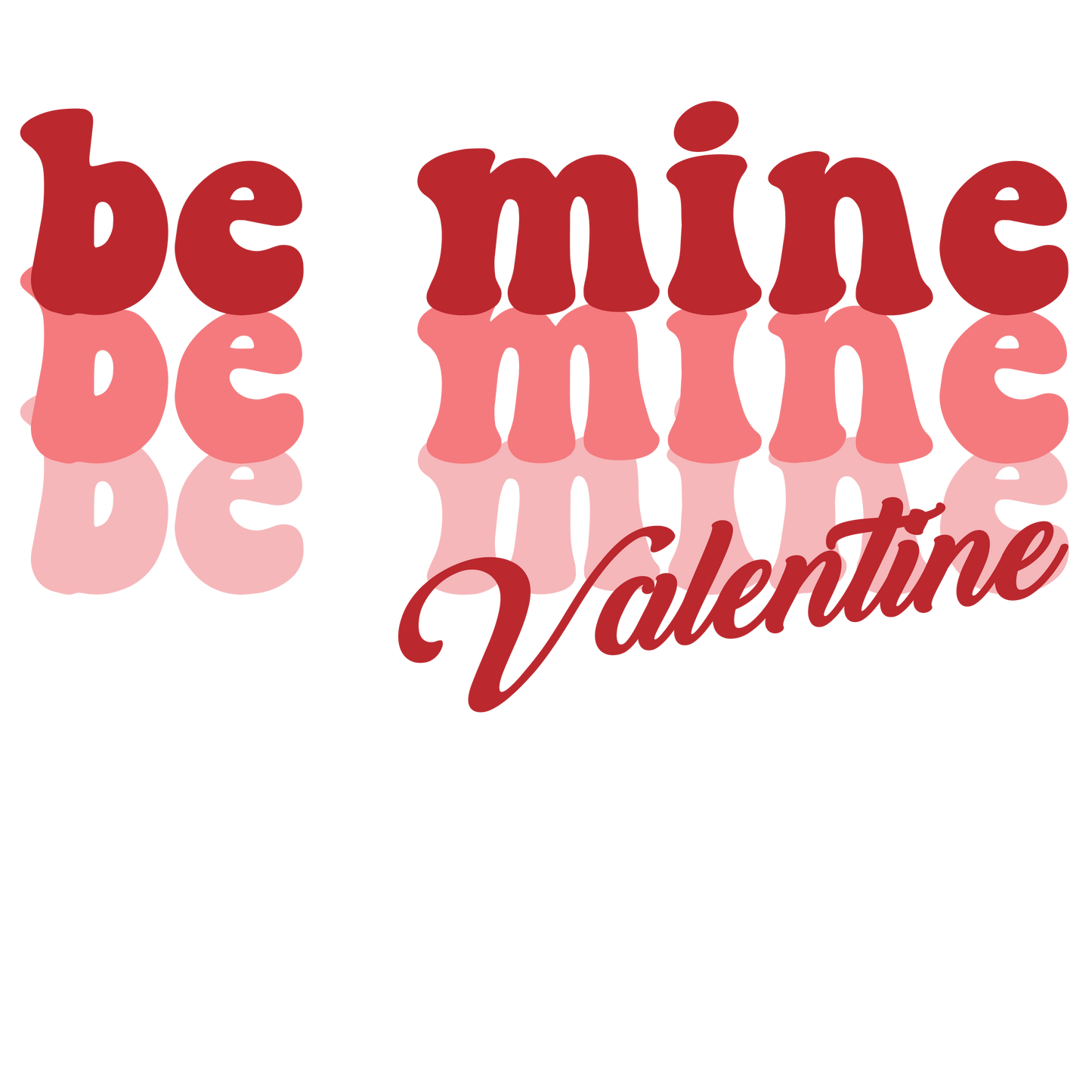 Be Mine Valentine