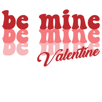 Be Mine Valentine