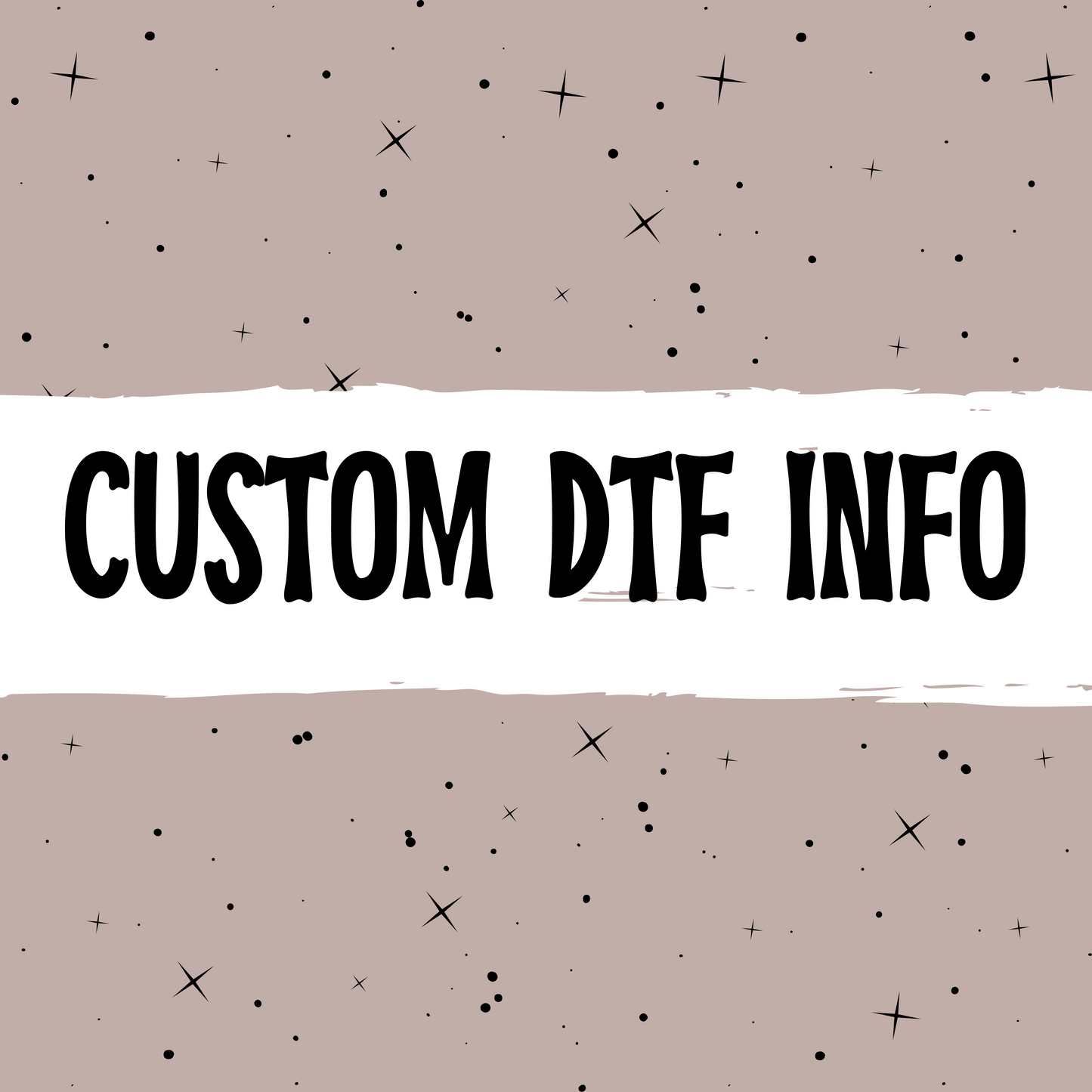 Custom DTF Information