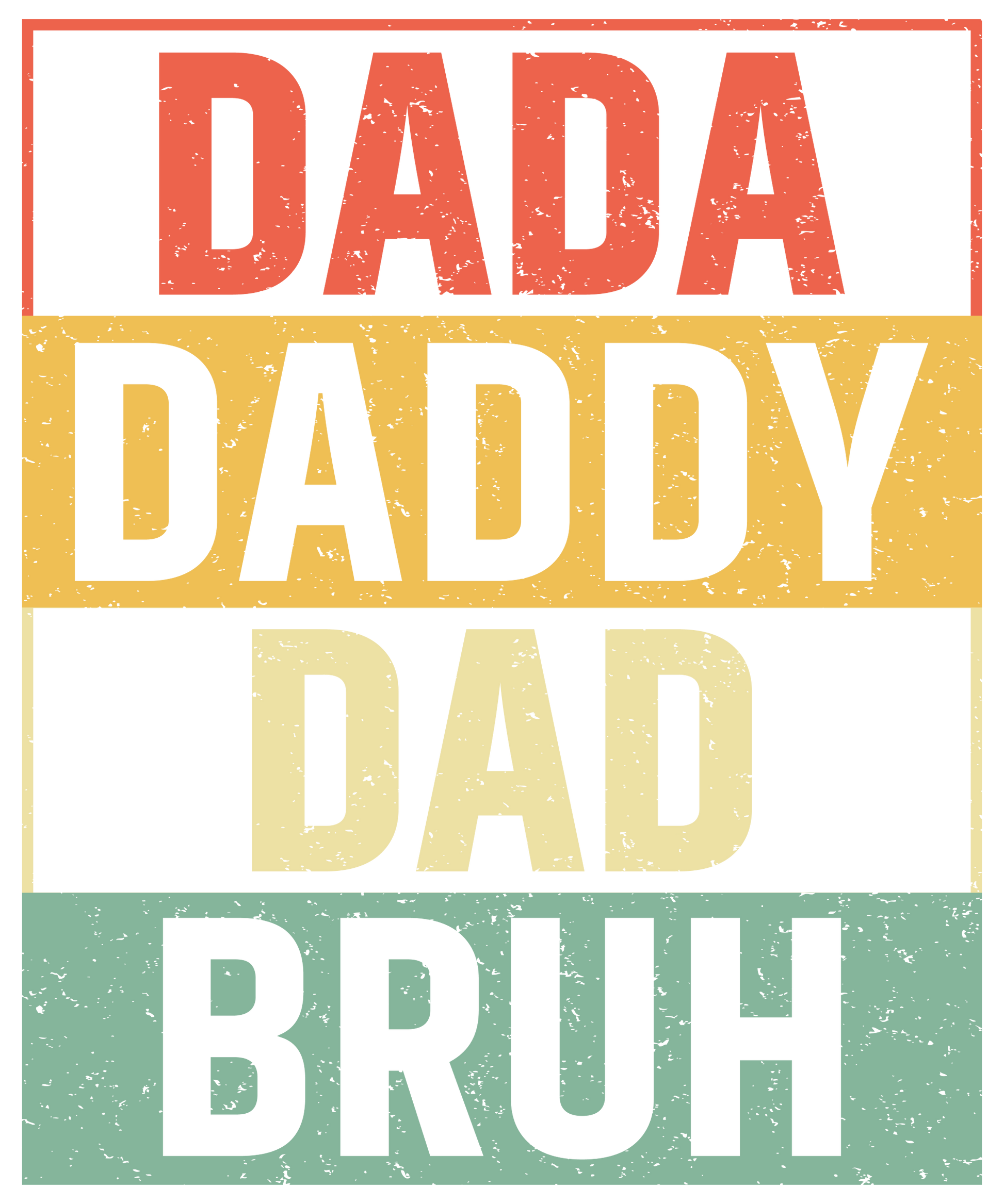 Dada Daddy Dad Bruh Hammertimes Custom Designs