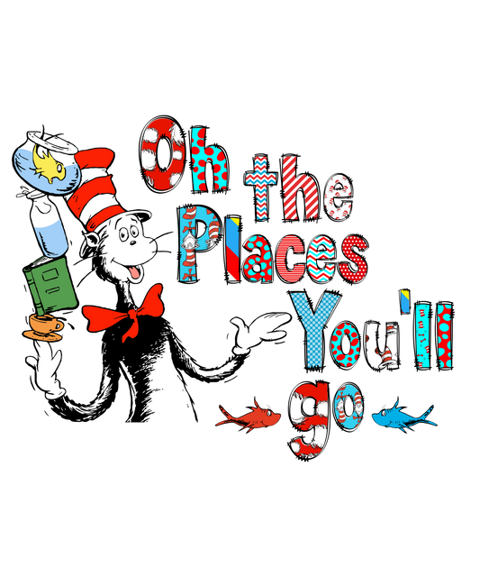 Oh the places you will