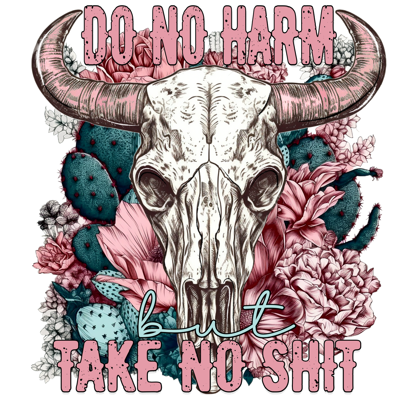 Do Not Harm Take No Shit