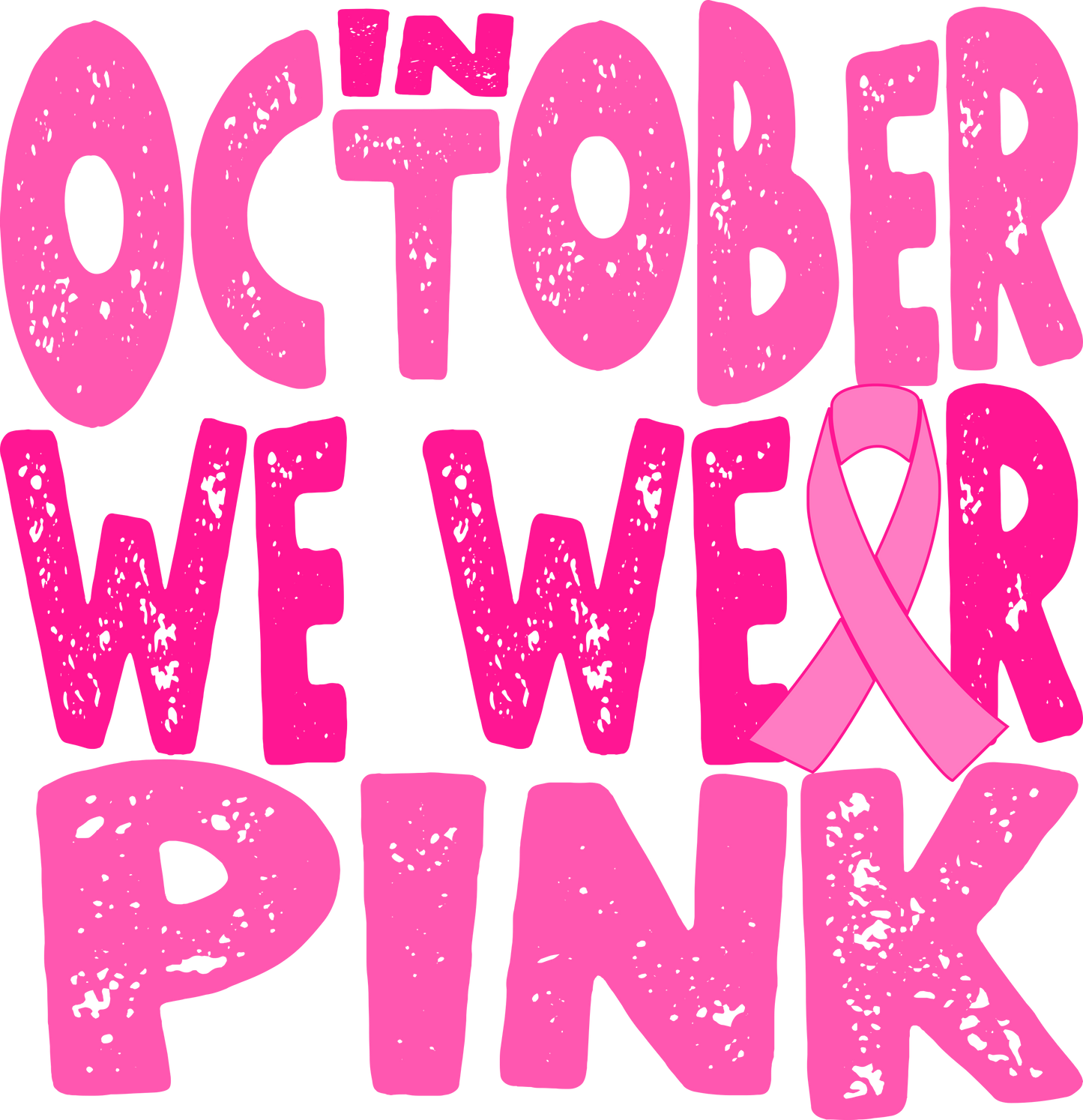 In October We Wear Pink Ribbon