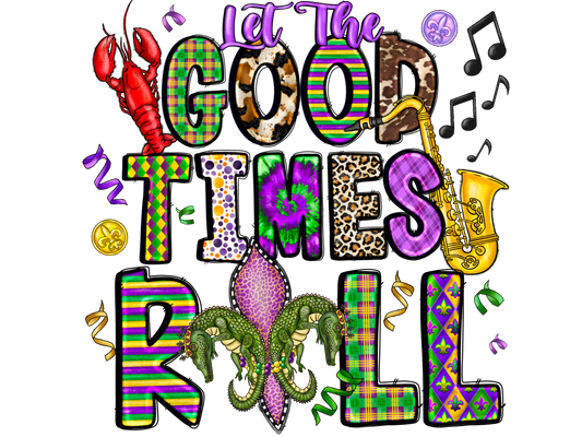 Good Times Roll