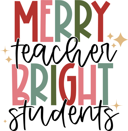 Merry Teacher Bright Students