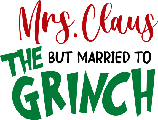 Mrs. Claus But married to Grinch
