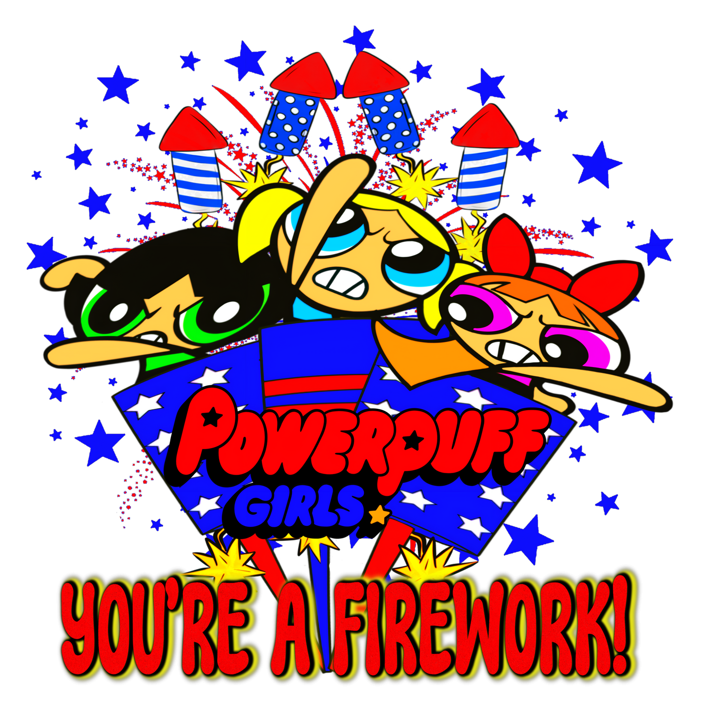 Powerpuff- You're a firework