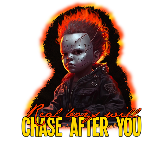 Real Boys Will Chase After You