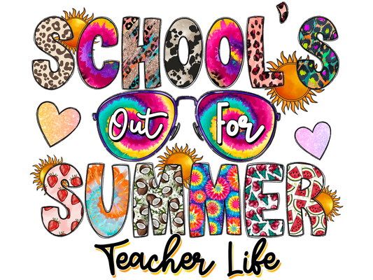 School's Out for Summer- Teacher Life