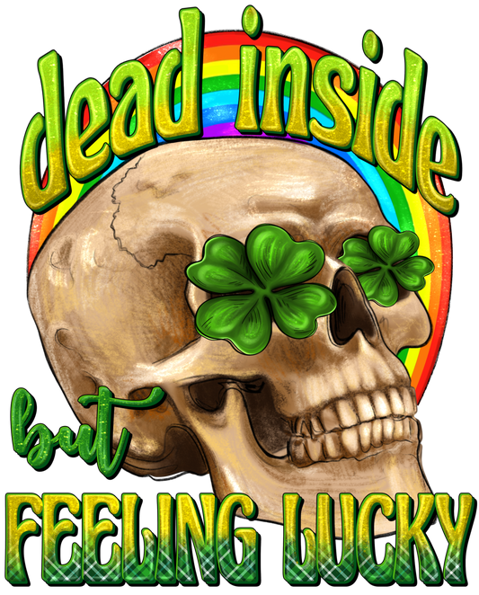 Dead Inside but Feeling Lucky