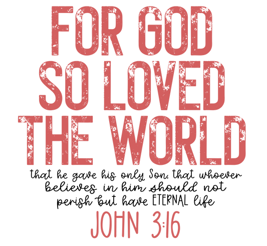 For God So Loved The World