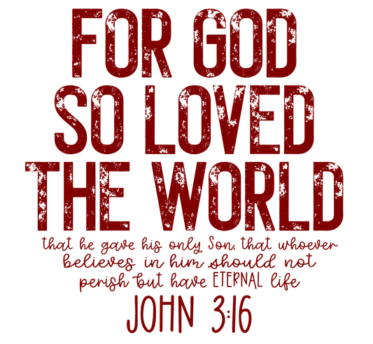 For God So Loved The World