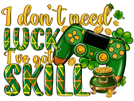 I don't need Luck